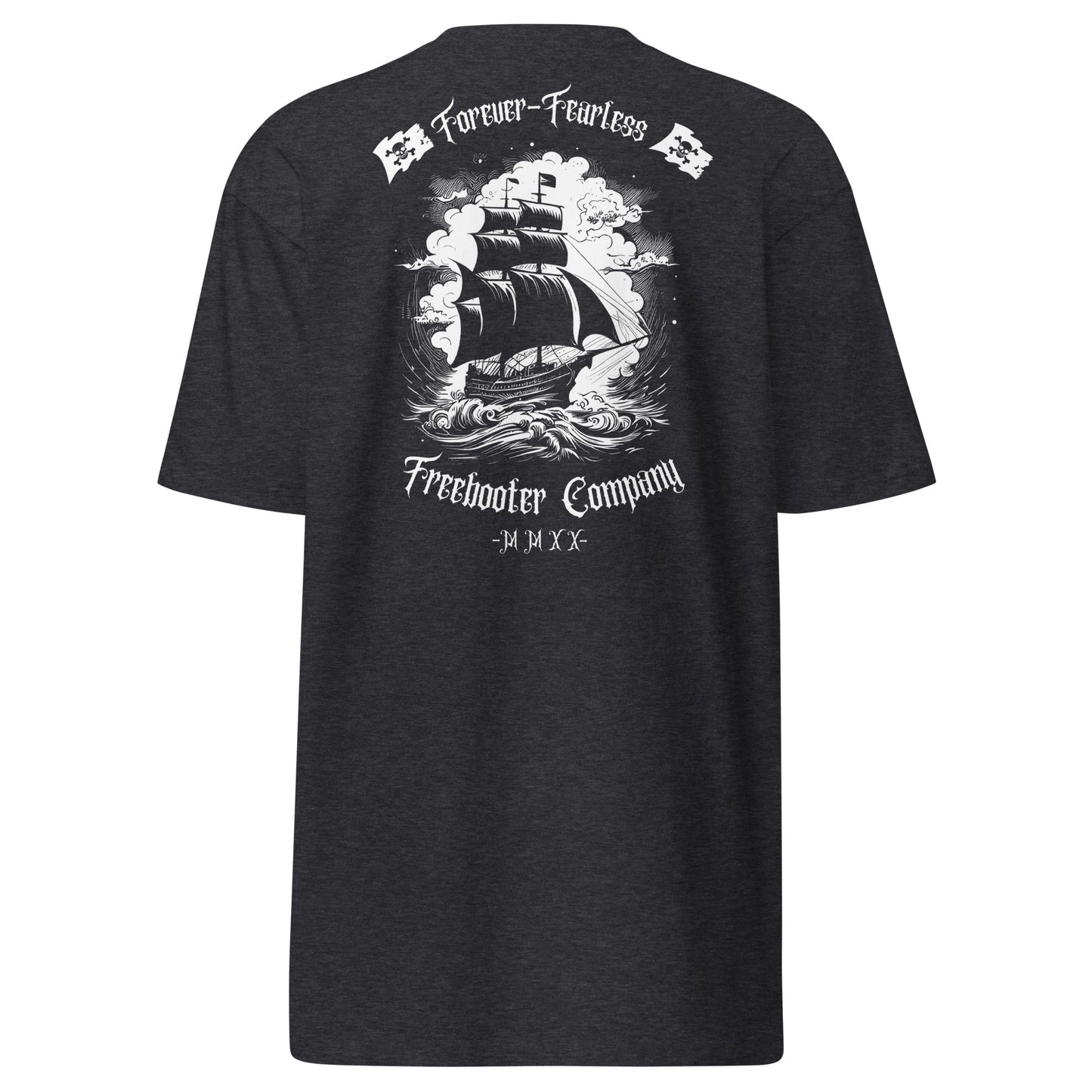 "Forever Fearless" Freebooter Premium Heavyweight Tee