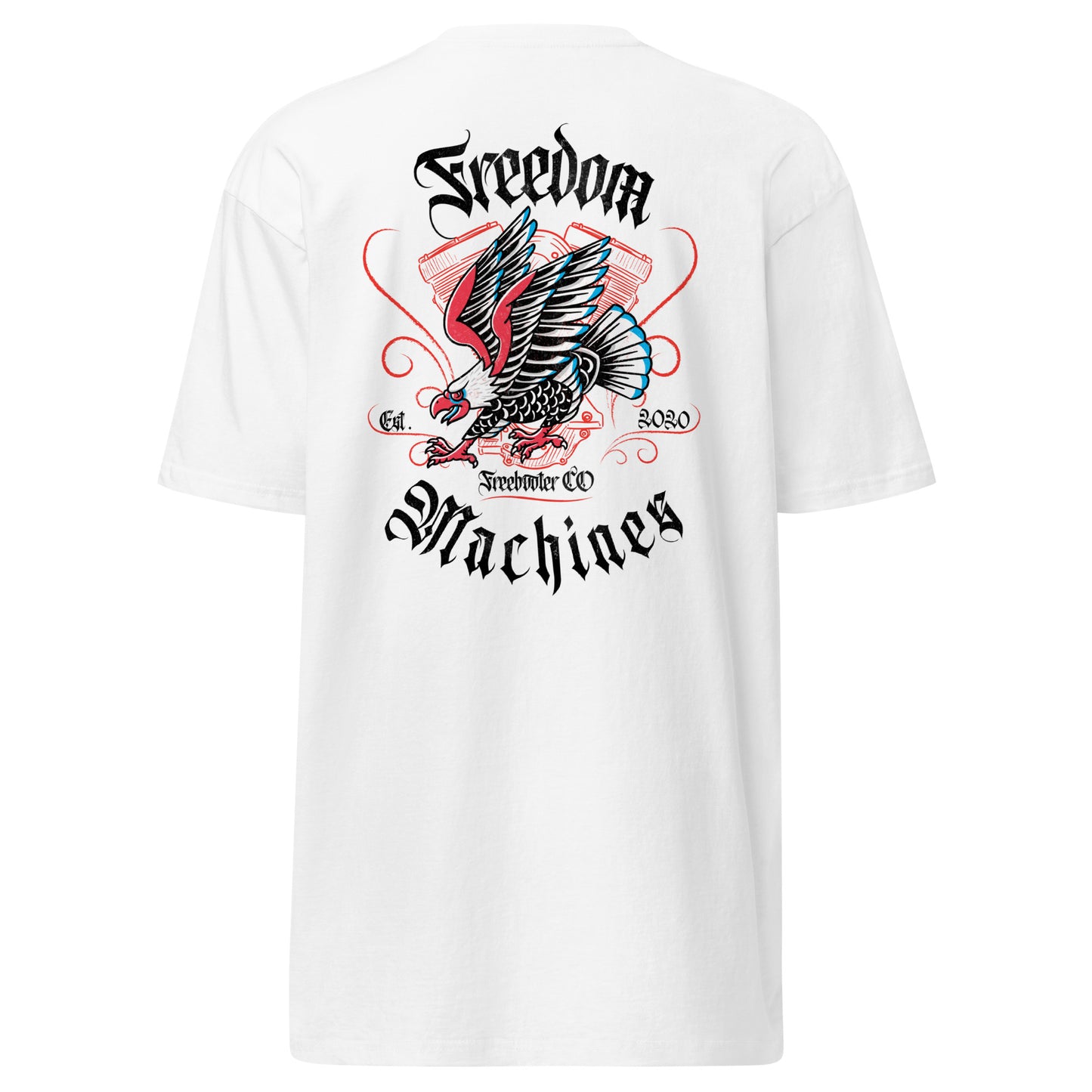 "Freedom Machines" Freebooter Premium Heavyweight Tee