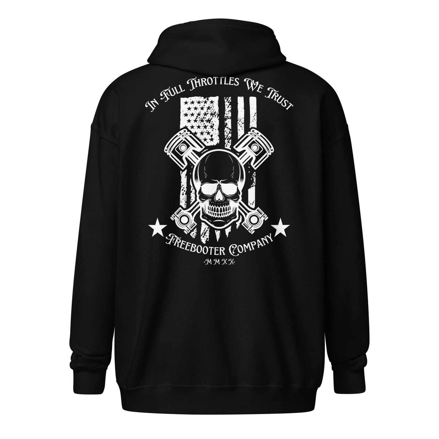 "In Full Throttle's We Trust" Freebooter Zip Hoodie