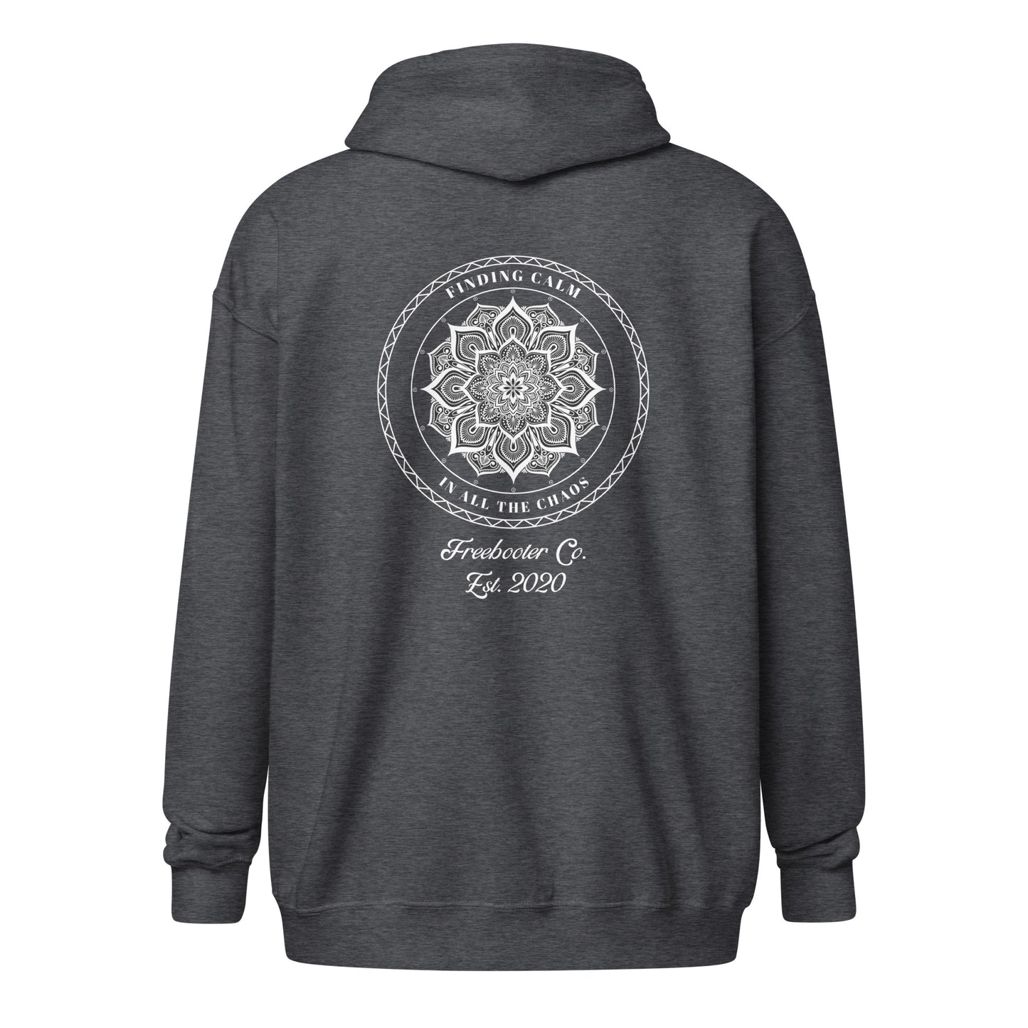 "Finding Calm In All The Chaos" Freebooter Women's Zip Hoodie