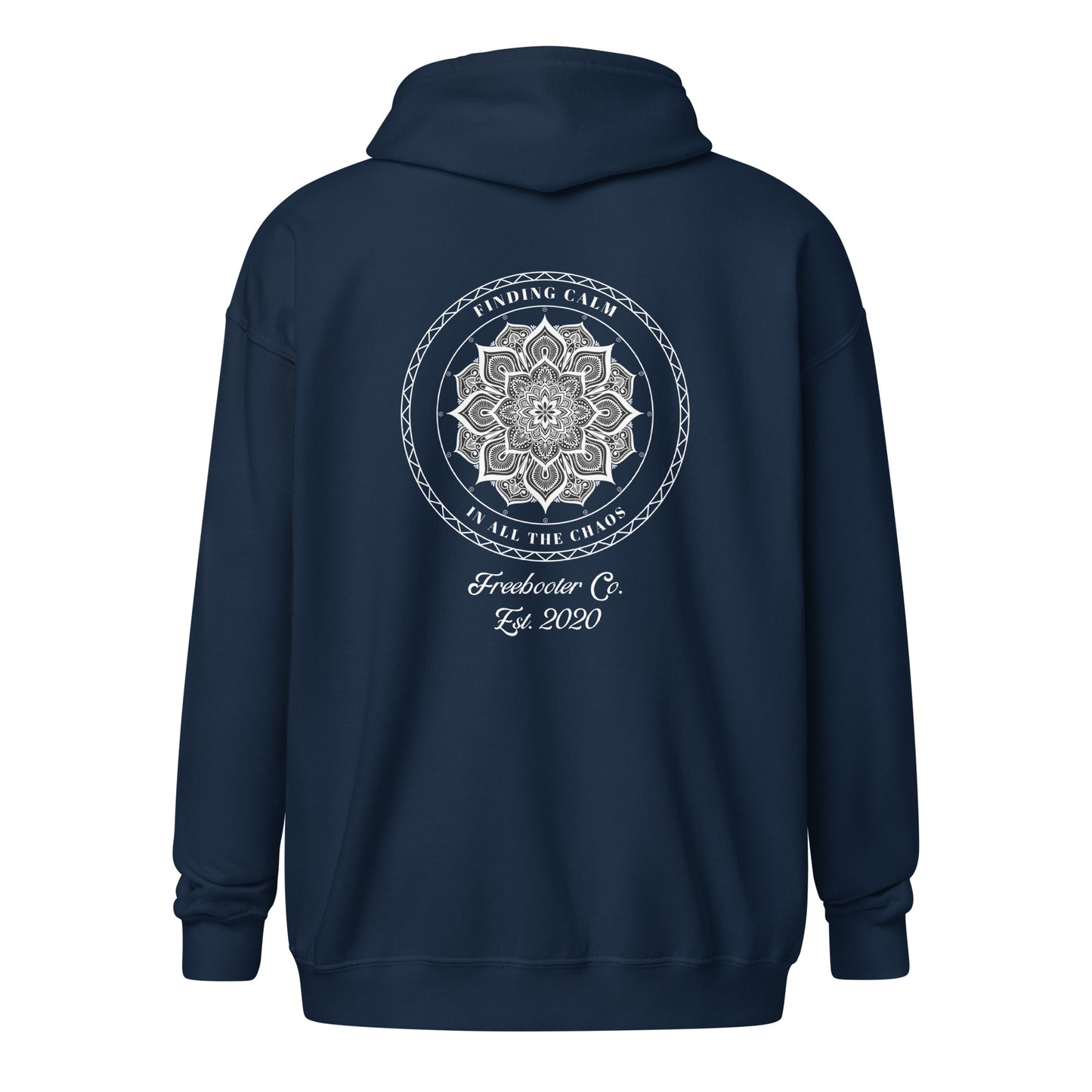 "Finding Calm In All The Chaos" Freebooter Women's Zip Hoodie