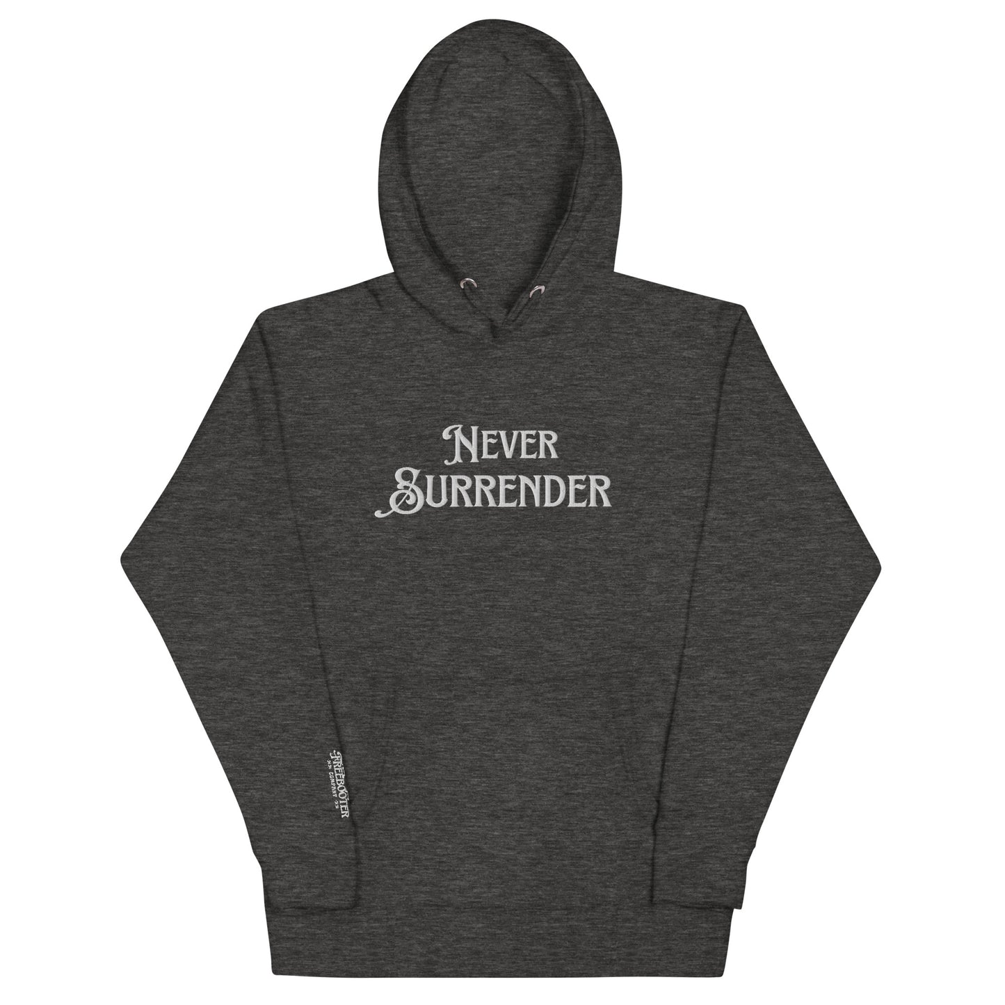 "Never Surrender" Freebooter Premium Embroidered Hoodie