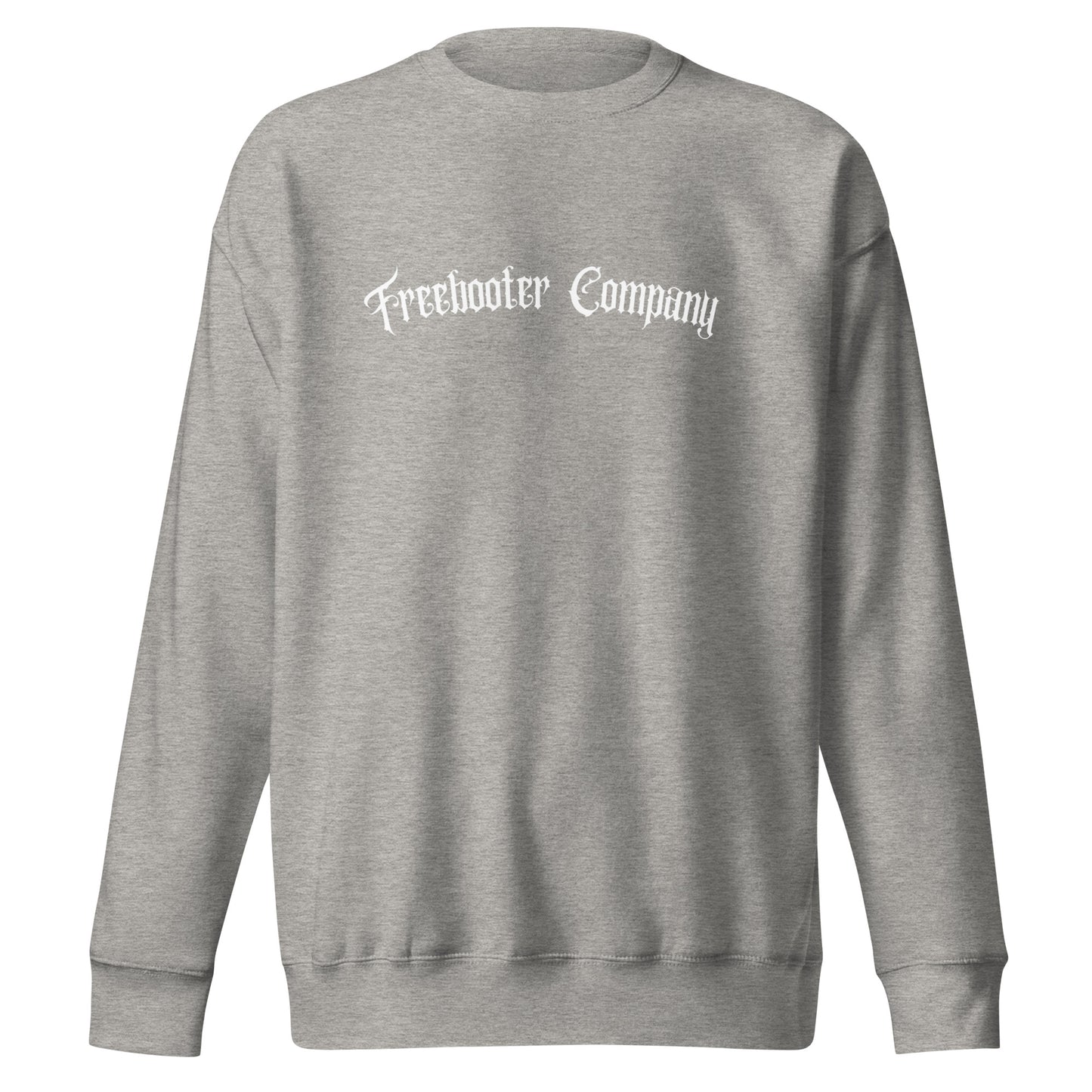 "Forever Fearless" Freebooter Premium Sweatshirt