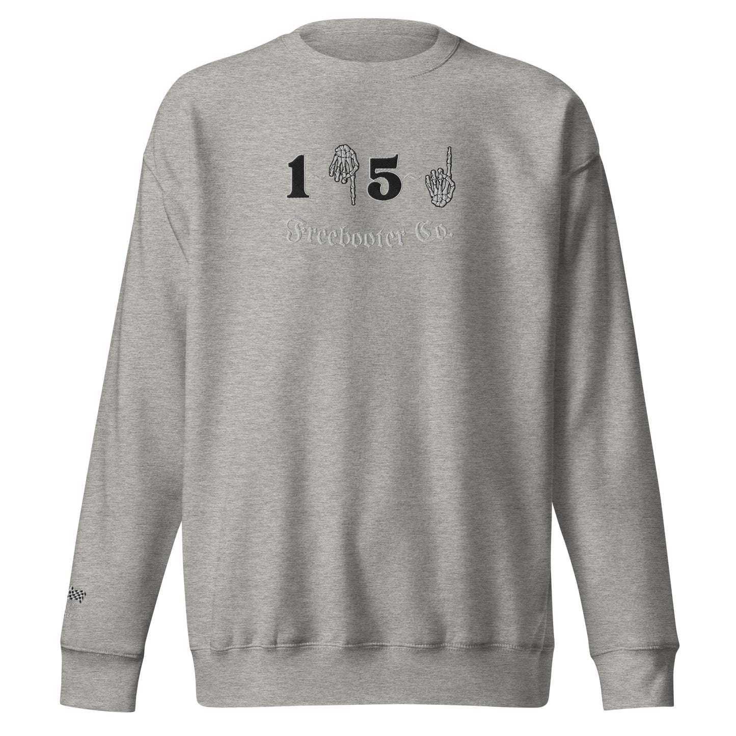 "1 Down-5 Up" Freebooter Premium Embroidered Sweatshirt