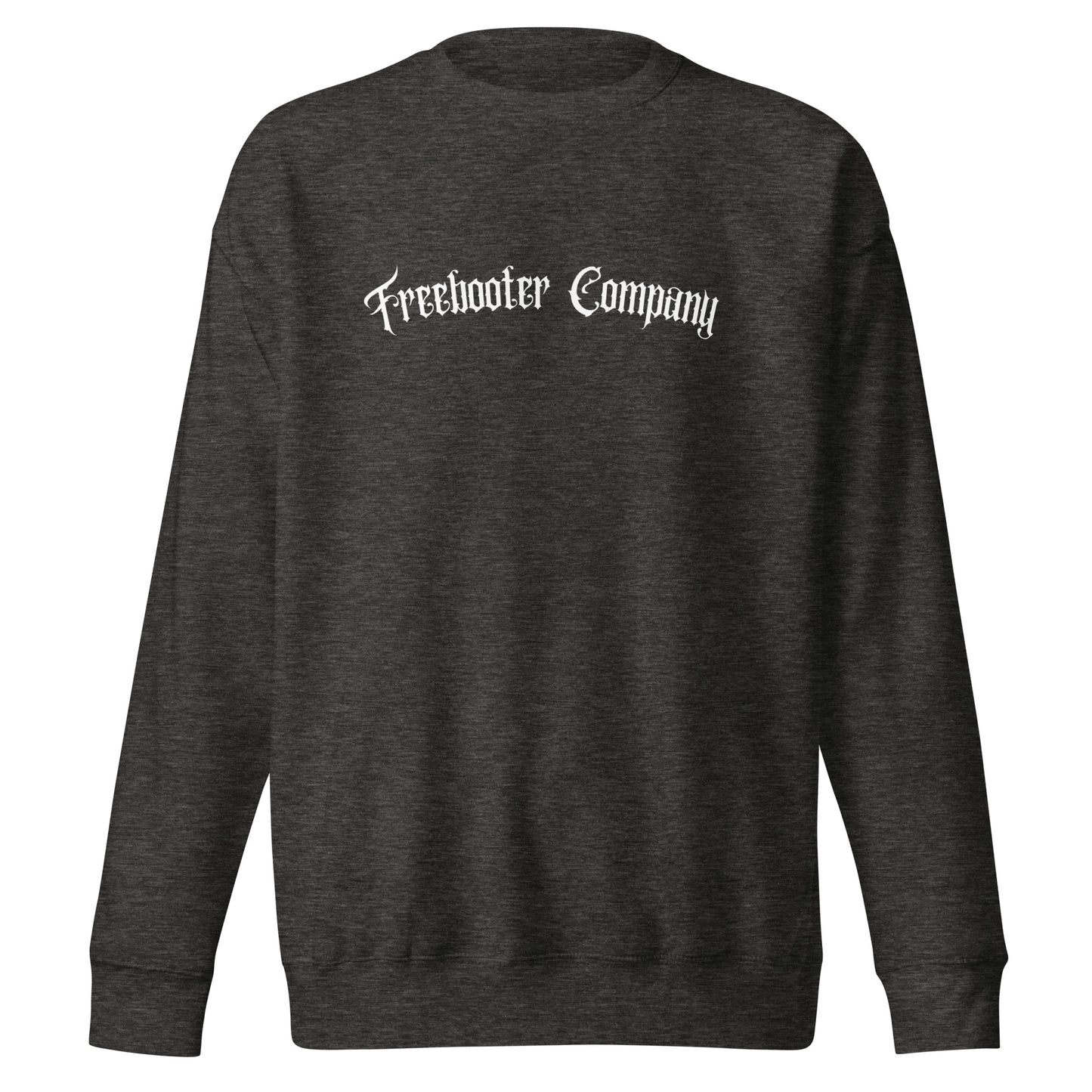 "Forever Fearless" Freebooter Premium Sweatshirt