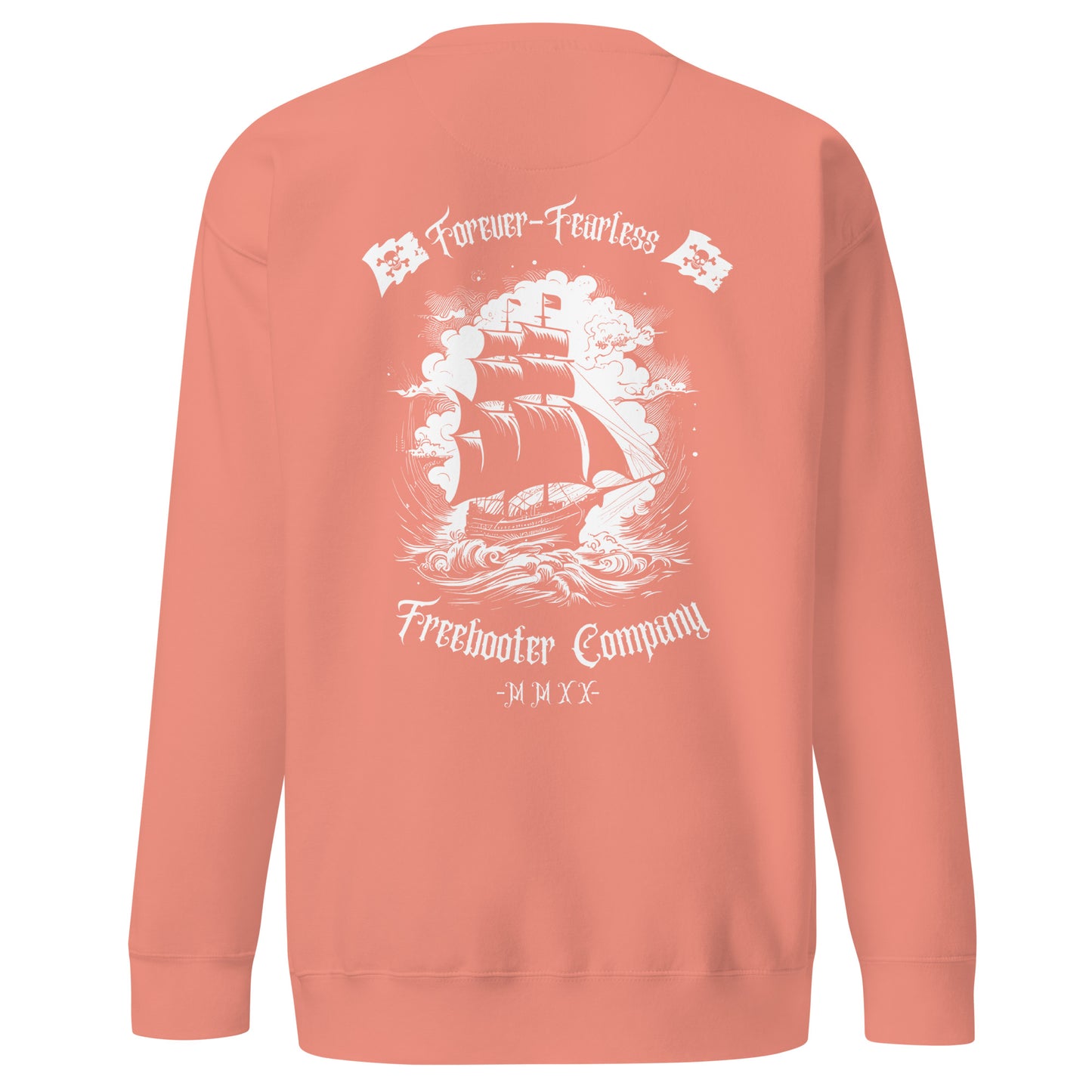 "Forever Fearless" Freebooter Premium Sweatshirt