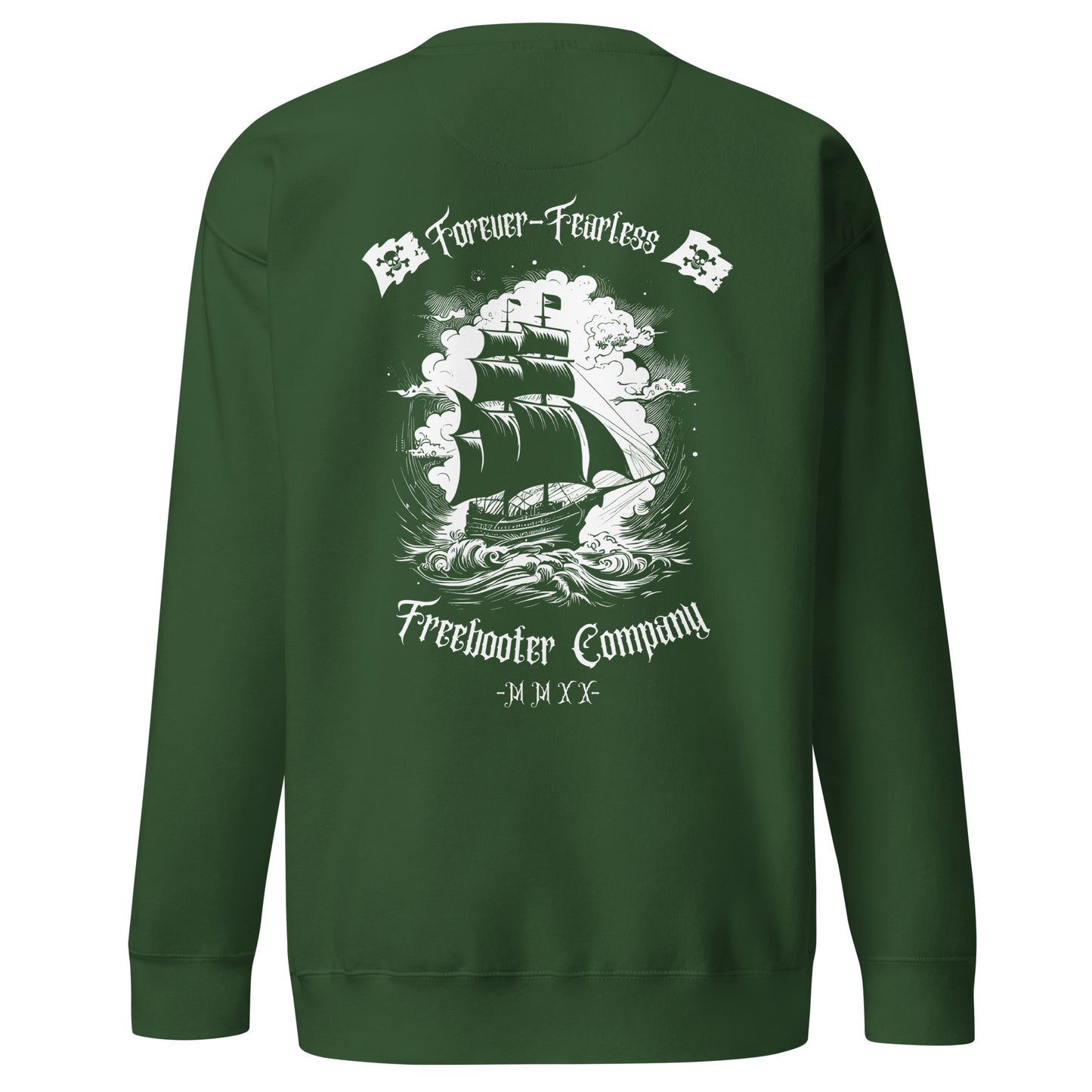 "Forever Fearless" Freebooter Premium Sweatshirt