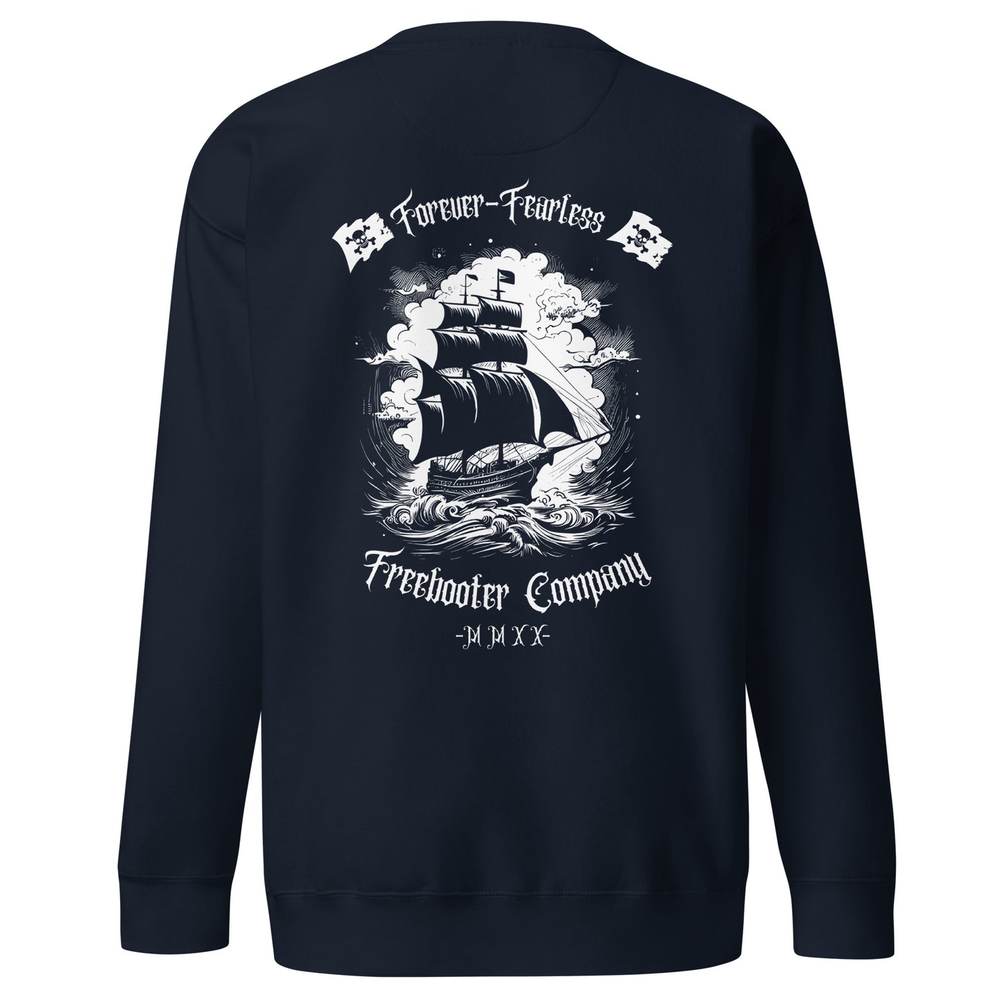 "Forever Fearless" Freebooter Premium Sweatshirt