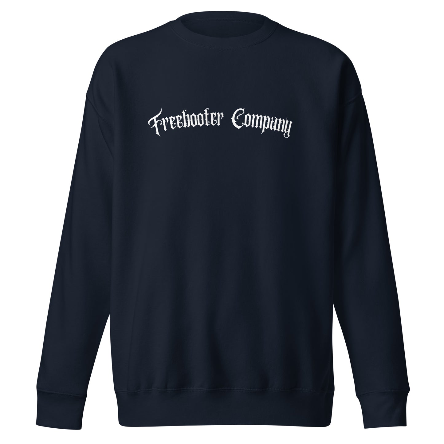 "Forever Fearless" Freebooter Premium Sweatshirt